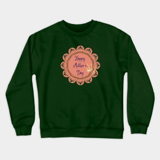 Happy Mother´s Day to my mom Crewneck Sweatshirt